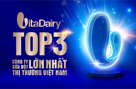 Bứt phá ngoạn mục của VitaDairy – Top 3 nhà sản xuất sữa bột lớn nhất thị trường Việt Nam